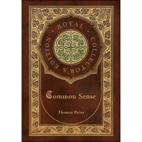 Common Sense (Royal Collector's Edition) (Case Laminate Hardcover with Jacket)