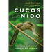 Cucos En Nuestro Nido: Verdades Y Mentiras Sobre El Ser Humano