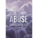 Overcoming Abuse Embracing Peace Vol II