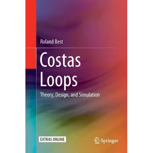 Costas Loops: Theory, Design, and Simulation