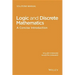 Logic and Discrete Mathematics: A Concise Introduction, Solutions Manual
