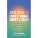 Awakening to Educational Supervision: A Mindfulness-Based Approach to Coaching and Supporting Teachers