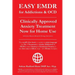 EASY EMDR for ADDICTIONS & OCD's: The World's No.1 Clinically Approved Anxiety Treatment to resolve Addictions & OCD's is now available for Home Use i