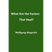 What Are the Factors That Heal?