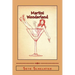 Martini Wonderland: My Strange Adventures Inside the Grey Goose Goldmine