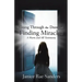 Going Through the Door and Finding Miracles: A Warts and All Testimony