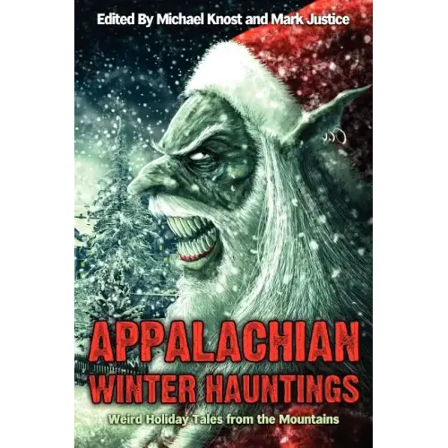 Appalachian Winter Hauntings: Weird Tales from the Mountains