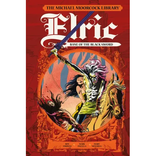 The Michael Moorcock Library: Elric: Bane of the Black Sword (Graphic Novel)