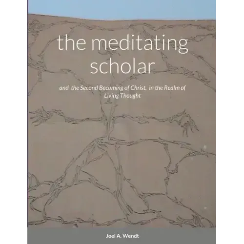 The meditating scholar: the Second Becoming of Christ in the realm of Living Thought