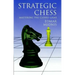 Strategic Chess: Mastering the Closed Game