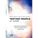 Testing People at Work: Competencies in Psychometric Testing