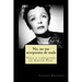 No, no me arrepiento de nada: Vida y canciones de Edith Piaf