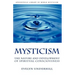 Mysticism: The Nature and Development of Spiritual Consciousness