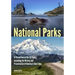 National Parks: A Visual Tour of the 59 Parks, Including the History and Preservation of America's Best Idea