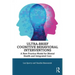 Ultra-Brief Cognitive Behavioral Interventions: A New Practice Model for Mental Health and Integrated Care