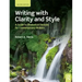 Writing with Clarity and Style: A Guide to Rhetorical Devices for Contemporary Writers