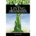 The Living Organization: Transforming Business to Create Extraordinary Results