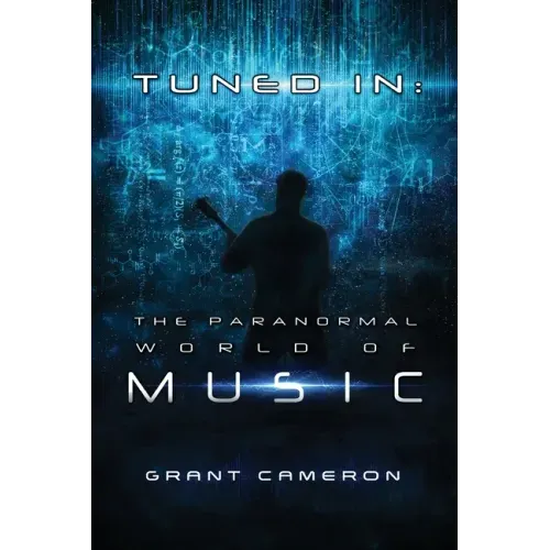 Tuned-In: The Paranormal World of Music