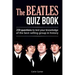 The Beatles Quiz Book: 250 Questions To Test Your Knowledge Of The Beatles