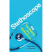 Stethoscope: The Making of a Medical Icon