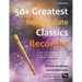50+ Greatest Intermediate Classics for Recorder: Instantly recognisable tunes by the world's greatest composers arranged especially for the intermedia