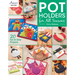 Pot Holders for All Seasons