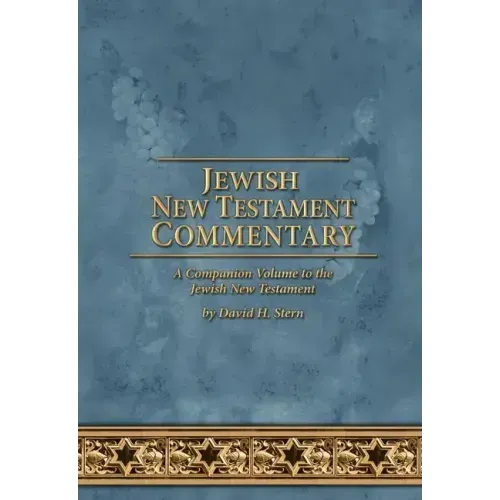 Jewish New Testament Commentary: A Companion Volume to the Jewish New Testament by David H. Stern
