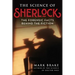 The Science of Sherlock: The Forensic Facts Behind the Fiction