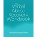 The Verbal Abuse Recovery Workbook: Healing from Emotional Abuse