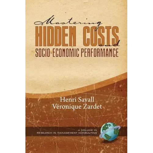Mastering Hidden Costs and Socio-Economic Performance