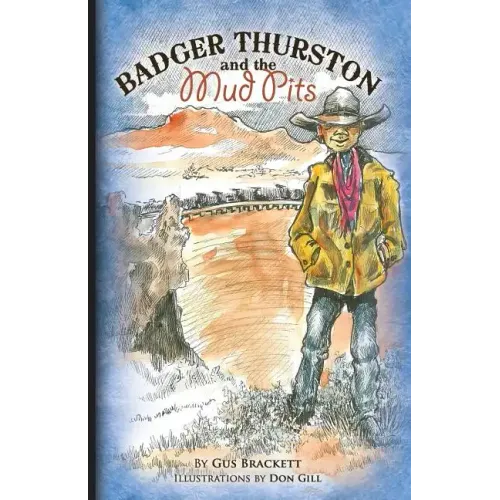 Badger Thurston and the Mud Pits