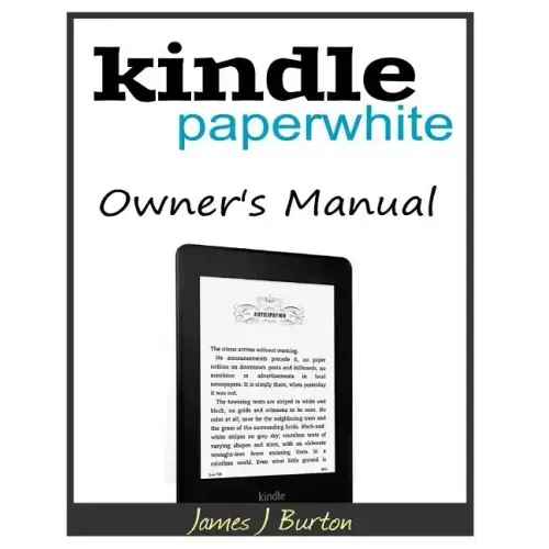 Kindle Paperwhite Owner's Manual: From Basic Information to Professional Knowledge