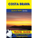 Costa Brava Travel Guide (Quick Trips Series): Sights, Culture, Food, Shopping & Fun