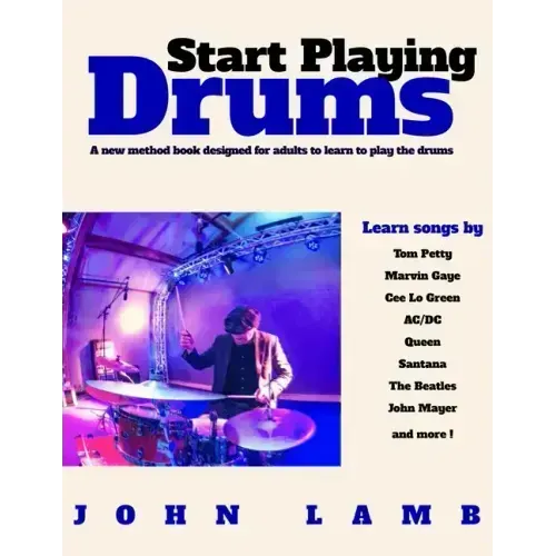 Start Playing Drums: A new method book designed for adults to learn to play the