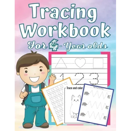 Tracing Workbook for 4 Year-Olds: Learn to Trace Shapes Line Tracing ABC Letters Patterns Number Print and More. Preschool, Kindergarten and Kids 4-6