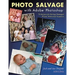 Photo Salvage with Adobe Photoshop: Techniques for Saving Damaged Prints, Slides and Negatives