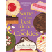 Some of My Best Friends Are Cookies: Recipes for Baking Perfection