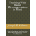 Teaching With Racial Microaggressions in Mind: How to Recognize and Stop Using Racial Microaggressions in Your K-12 Classroom