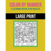 Color By Number Coloring Book For Adults: Large Print, Stress Relieving Designs For Adults Relaxation