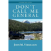 Don't Call Me General: A Simon Pack Novel