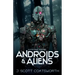 Androids and Aliens: collected stories