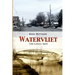 Watervliet: The Canal Days