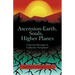 Ascension-Earth, Souls, Higher Planes: Celestrial Messages and Collective Viewpoints