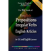 The Big Book of English Prepositions, Irregular Verbs, and English Articles for ESL and English Learners