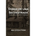 Diario de una secuestrada. Nunca descartes ser tú el objetivo.