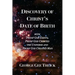 Discovery Of Christ's Date Of Birth: With Proof God Exists, Proof God Created the Universe and Proof God Created Man