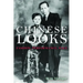 Chinese Looks: Fashion, Performance, Race