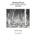 Waiting Places: Poems of Advent Seasons 1969-2016
