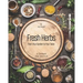 Fresh Herbs from Your Garden to Your Table: A Cookbook That Tells It All