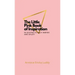 The Little Pink Book of Inspiration 50 quotes to help inspire and uplift